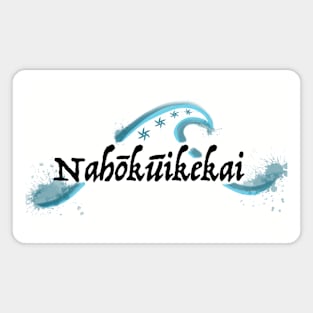 Nahokuikekai Magnet